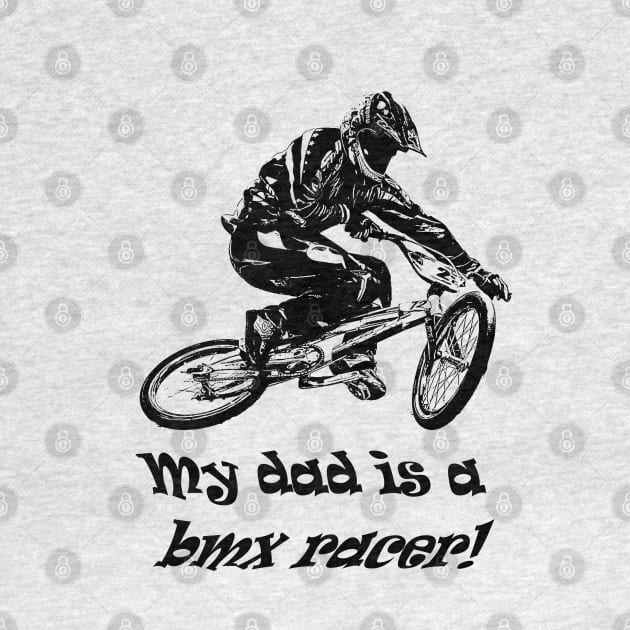 my dad is a bmx racer by rickylabellevie